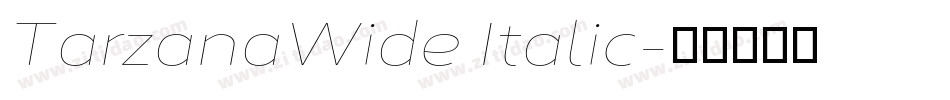TarzanaWide Italic字体转换